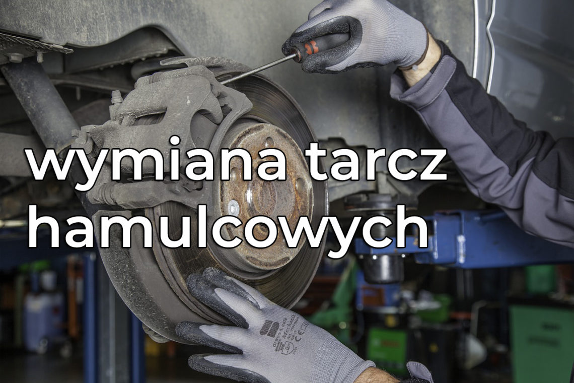 wymiana tarcz hamulcowych