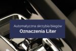 automatyczna skrzynia biegów oznaczenia liter l