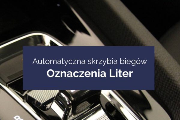 automatyczna skrzynia biegów oznaczenia liter l