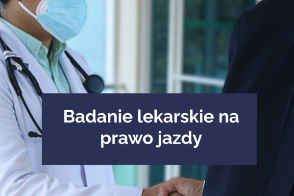 Badanie lekarskie na prawo jazdy
