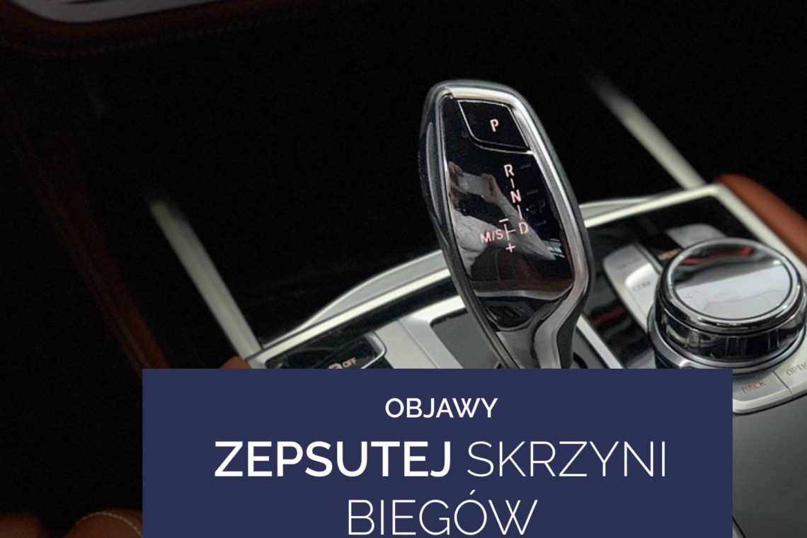 objawy zepsutej skrzyni biegów