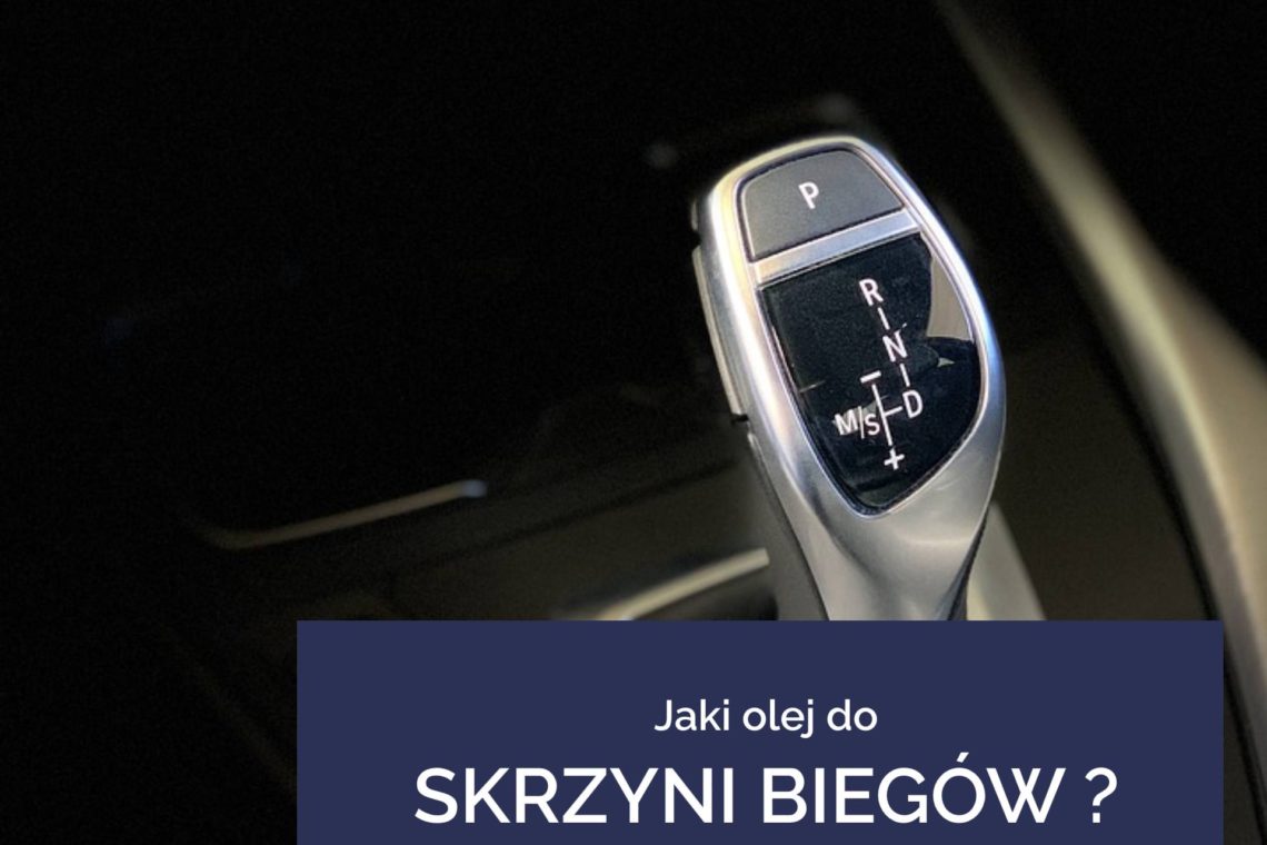jaki olej do skrzyni biegów